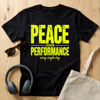 Peace over Performance T-Shirt