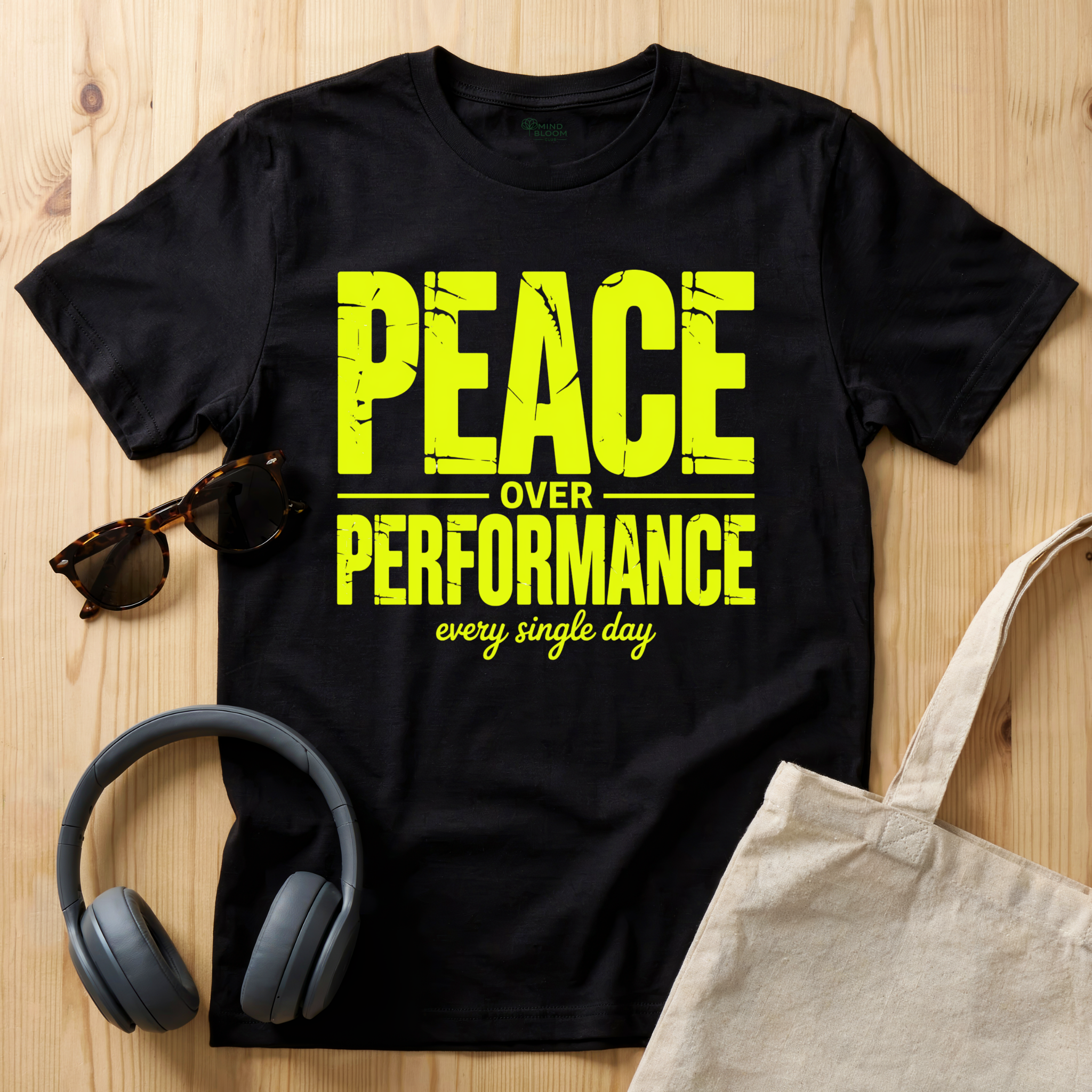 Peace over Performance T-Shirt