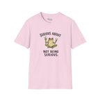 Not Serious T-Shirt