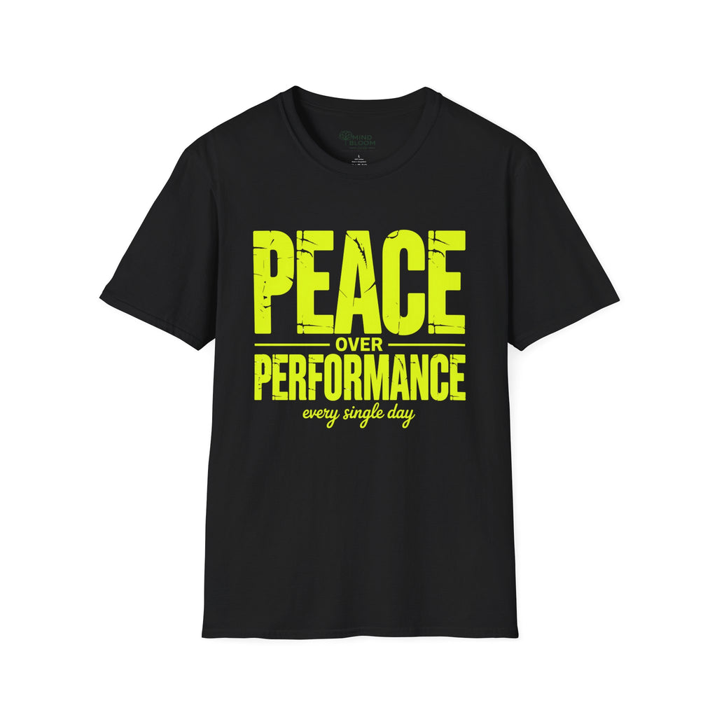 Peace over Performance T-Shirt