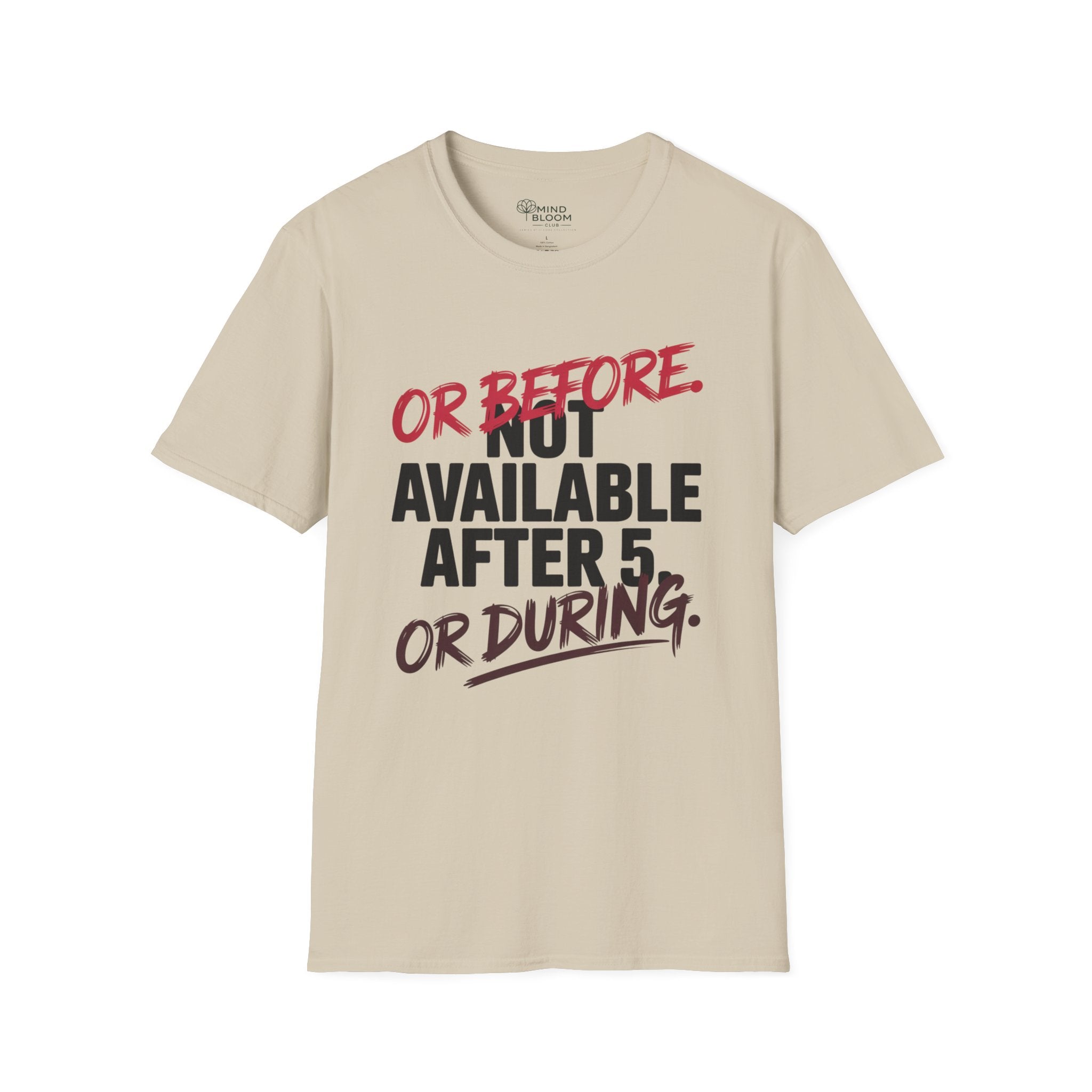 Not available after 5 T-Shirt