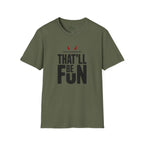 Underestimate me, that'll be funT-Shirt