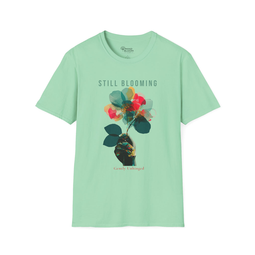 Still Blooming T-Shirt