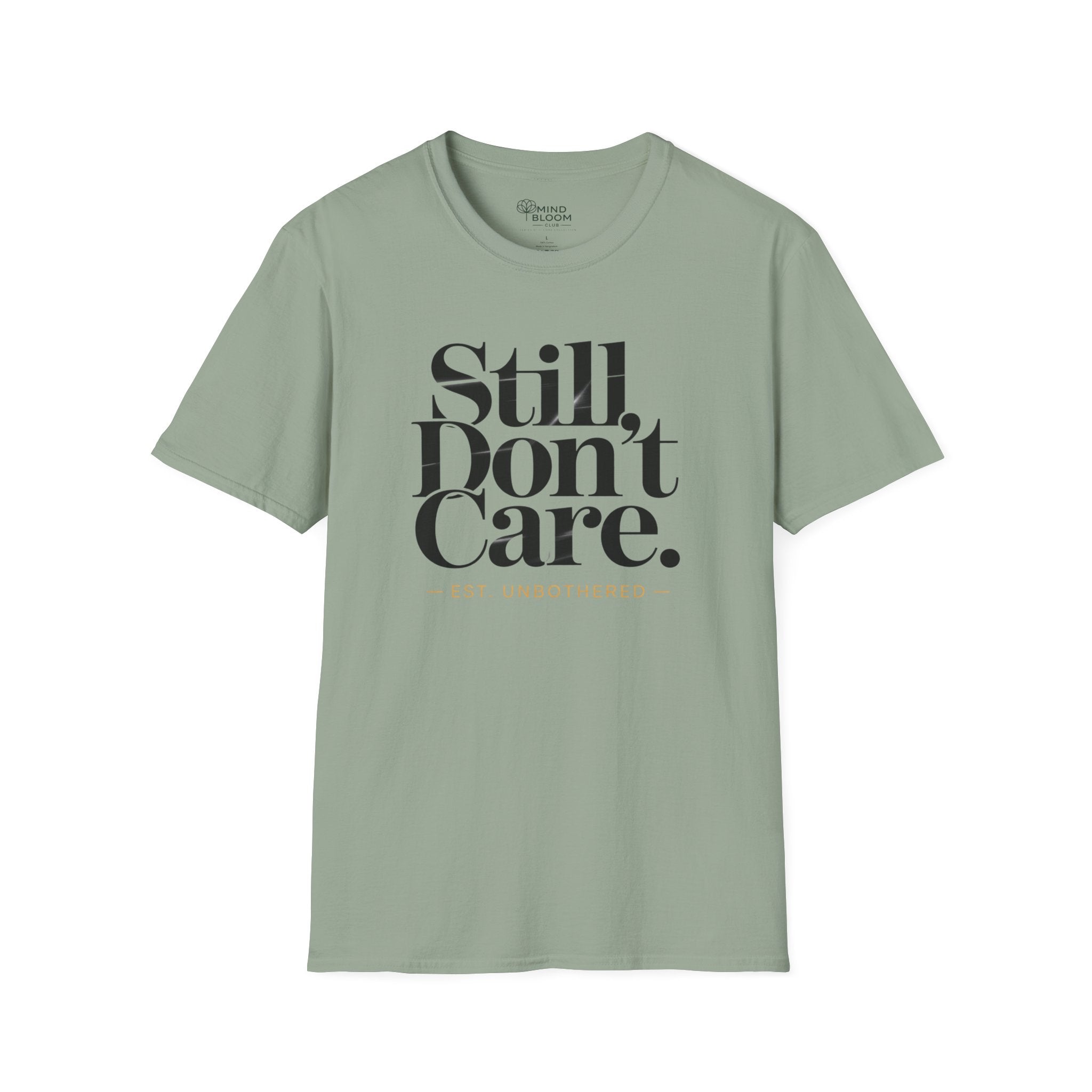 STILL DON'T CARE T-Shirt