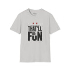 Underestimate me, that'll be funT-Shirt