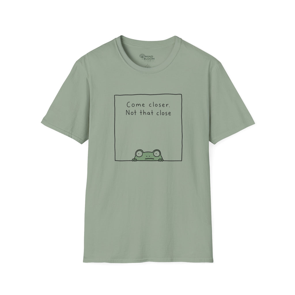 Come Closer T-Shirt