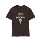 Allergic To Small Minds T-Shirt