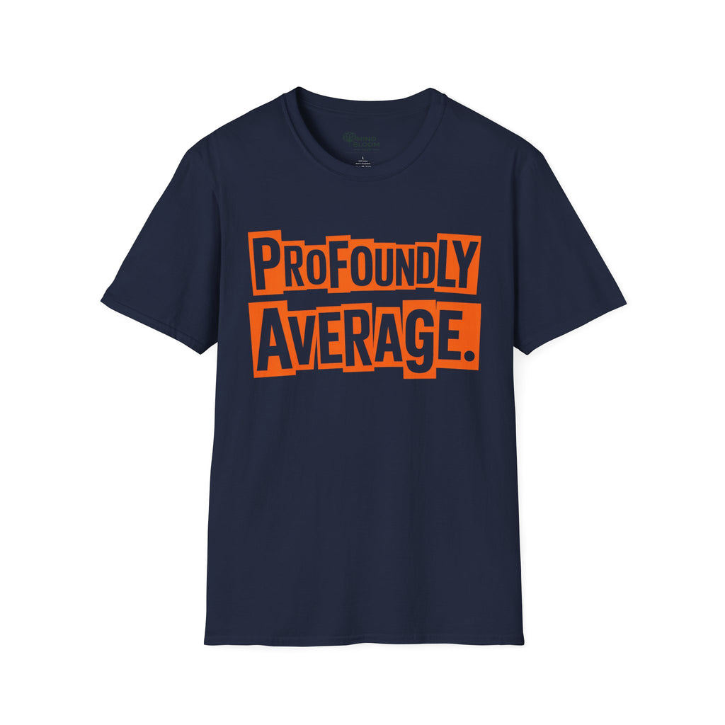 Profoundly Average T-Shirt