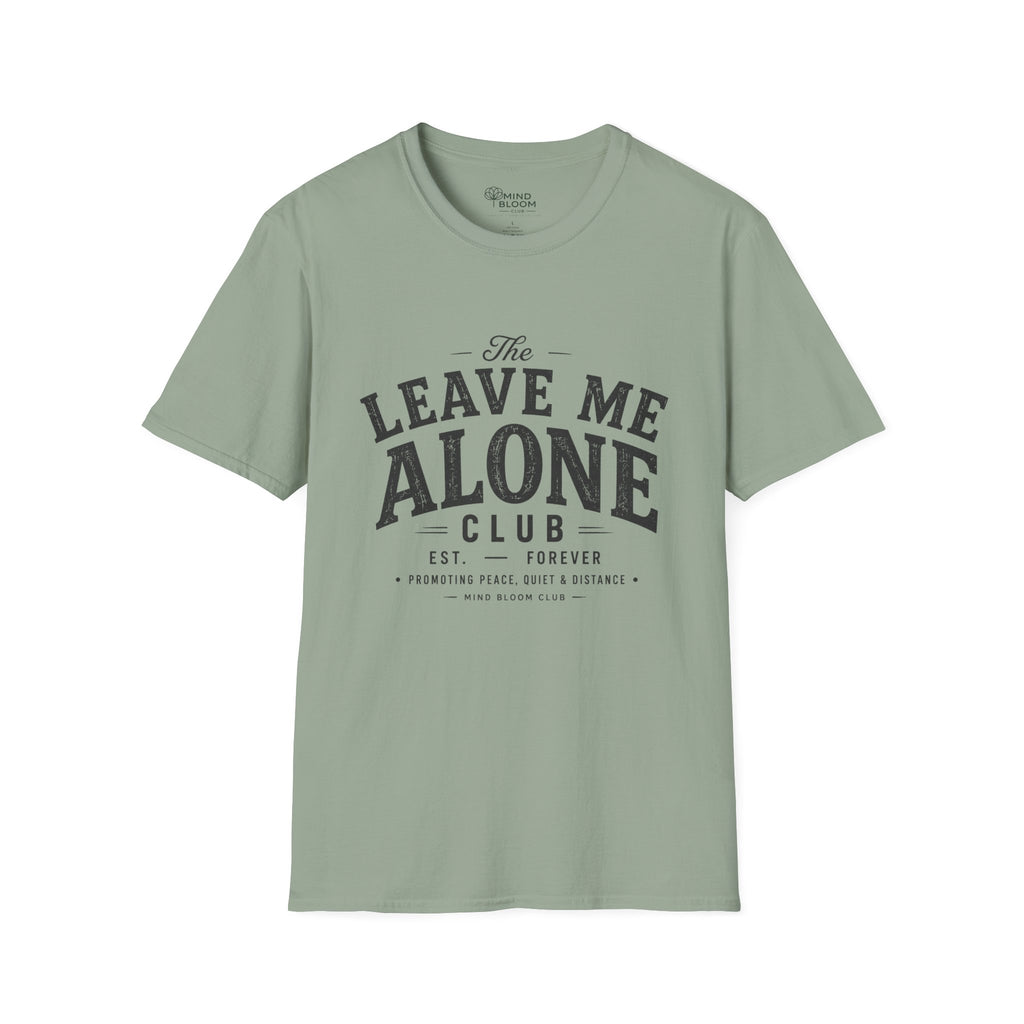 Leave Me Alone T-Shirt