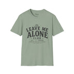 Leave Me Alone T-Shirt