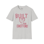 BUILT FROM EMOTIONS T-Shirt
