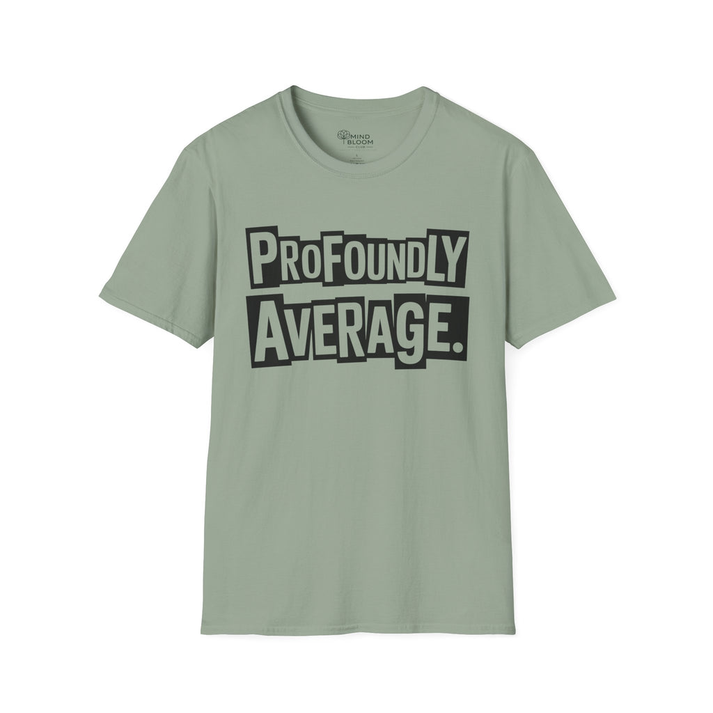 Profoundly Average T-Shirt
