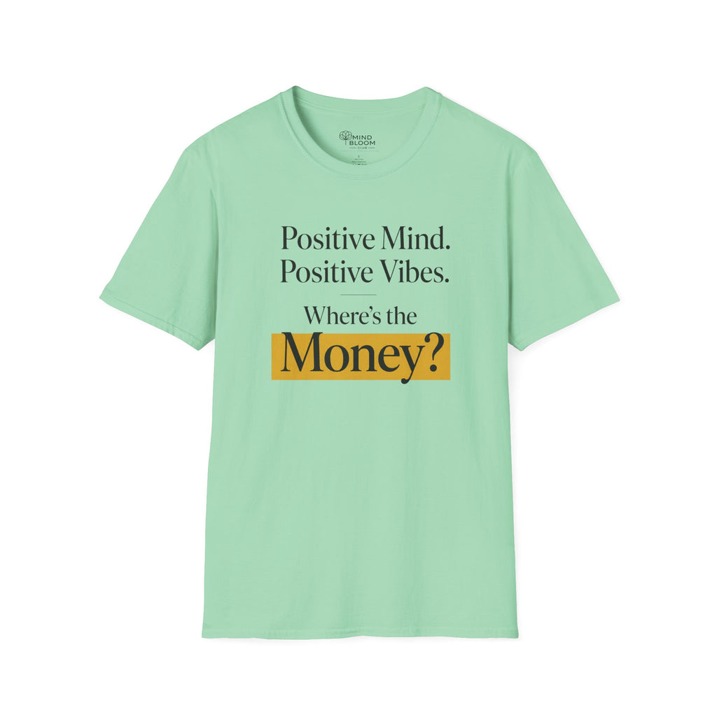 Where's The Money T-Shirt