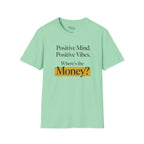 Where's The Money T-Shirt