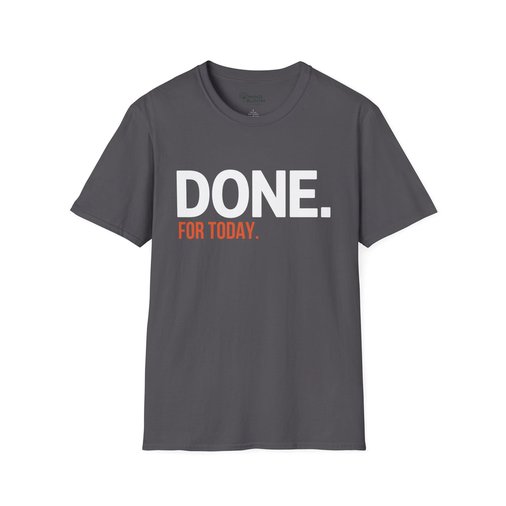 Done. For Today T-Shirt
