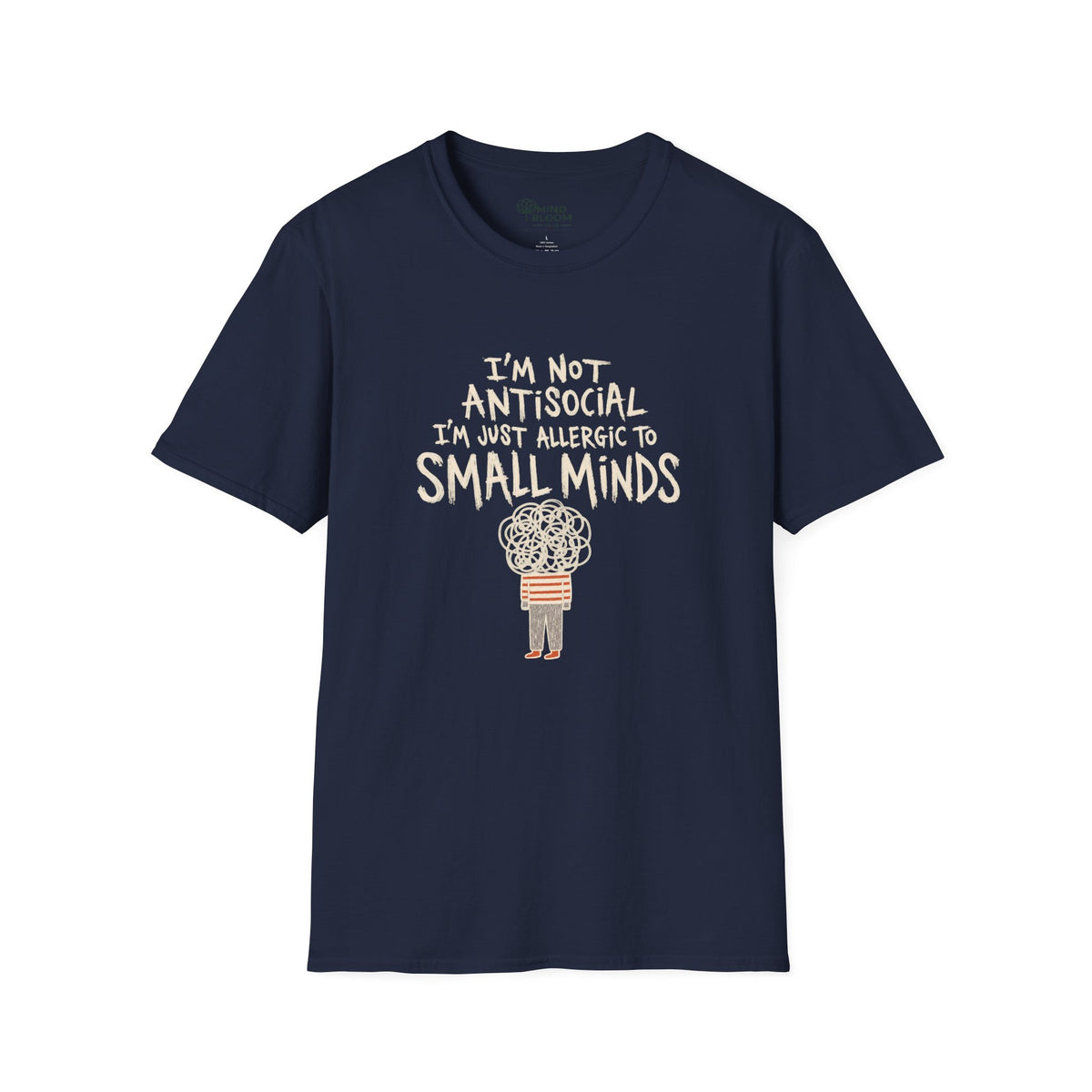 Allergic To Small Minds T-Shirt