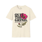 Quit the Grind T-Shirt