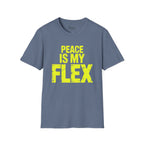 Peace is my flex T-Shirt