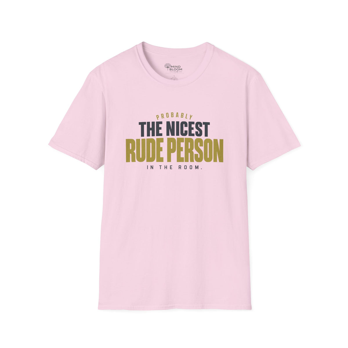 Nicest Rude Person T-Shirt