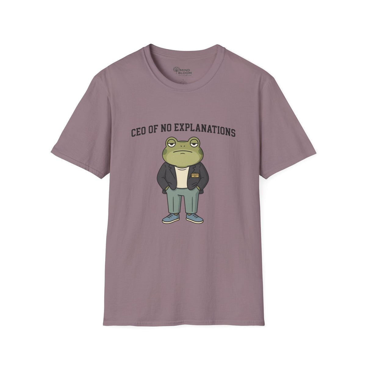 CEO of no explanations Frog T-Shirt