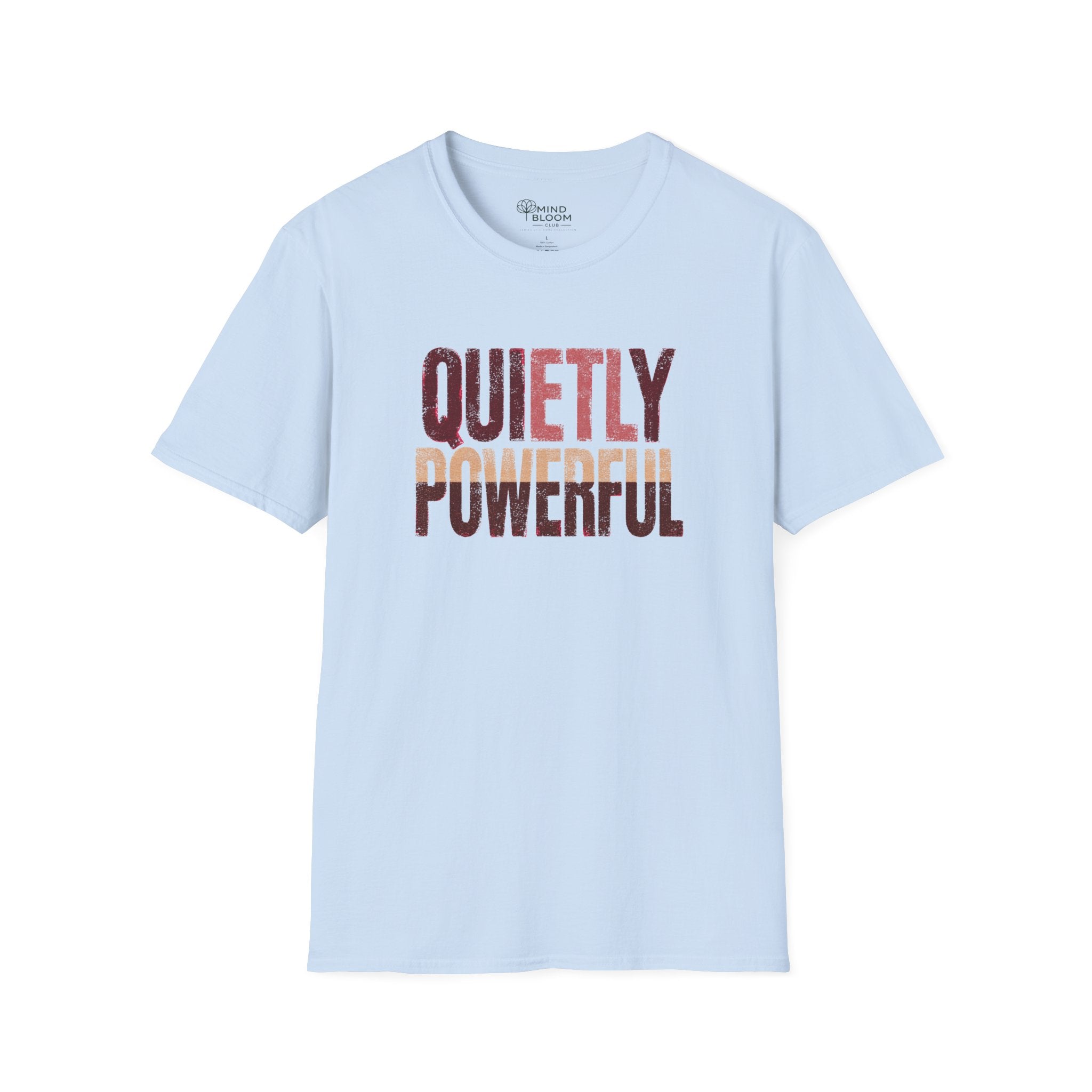 Quietly Powerful T-Shirt