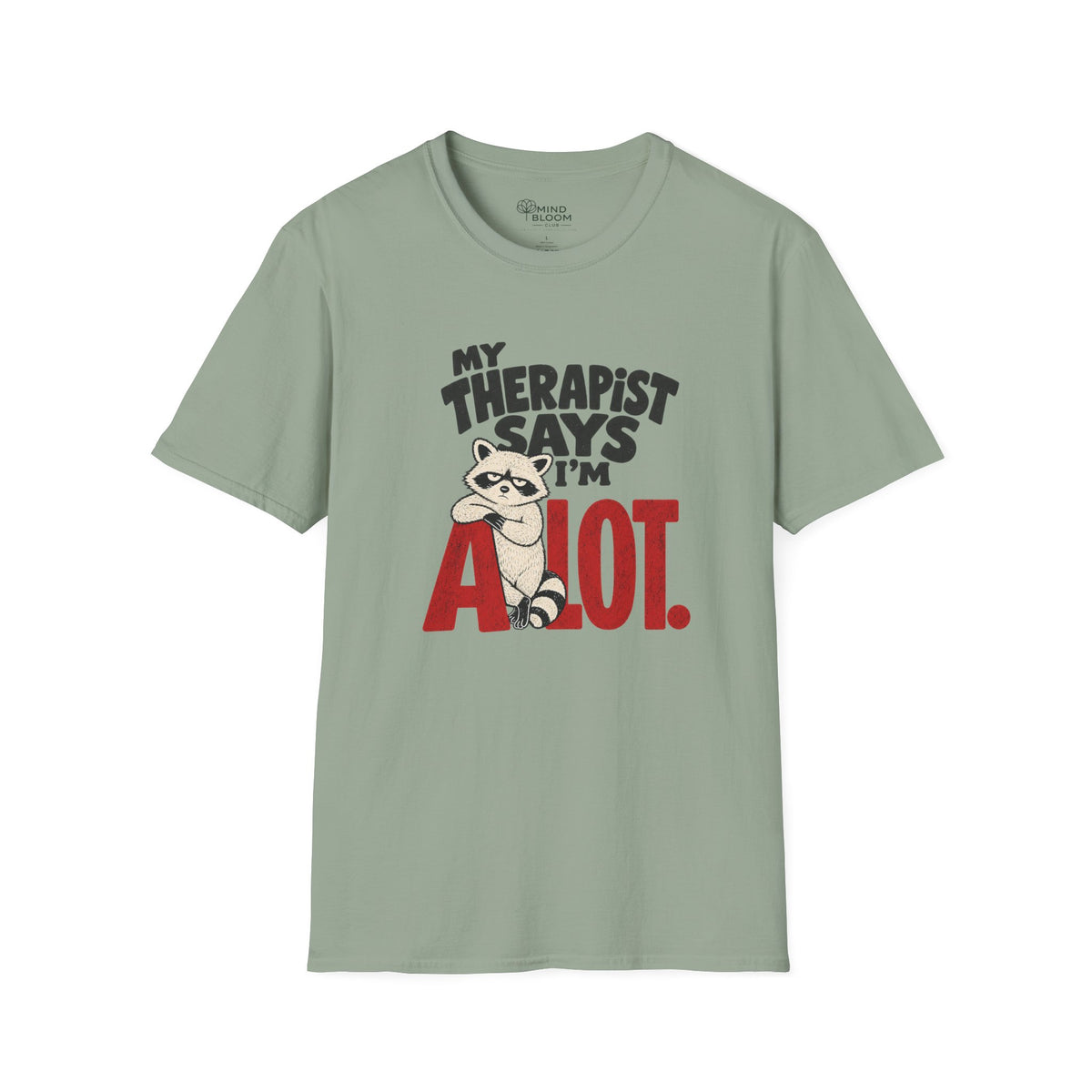 I'm A Lot T-Shirt