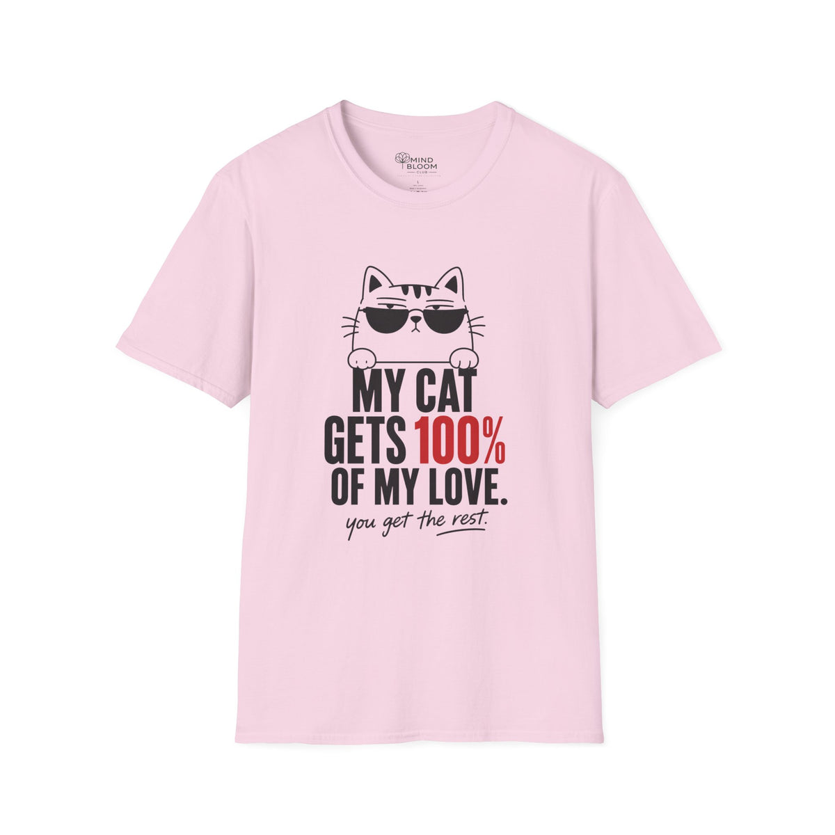 My Cat Gets 100% T-Shirt