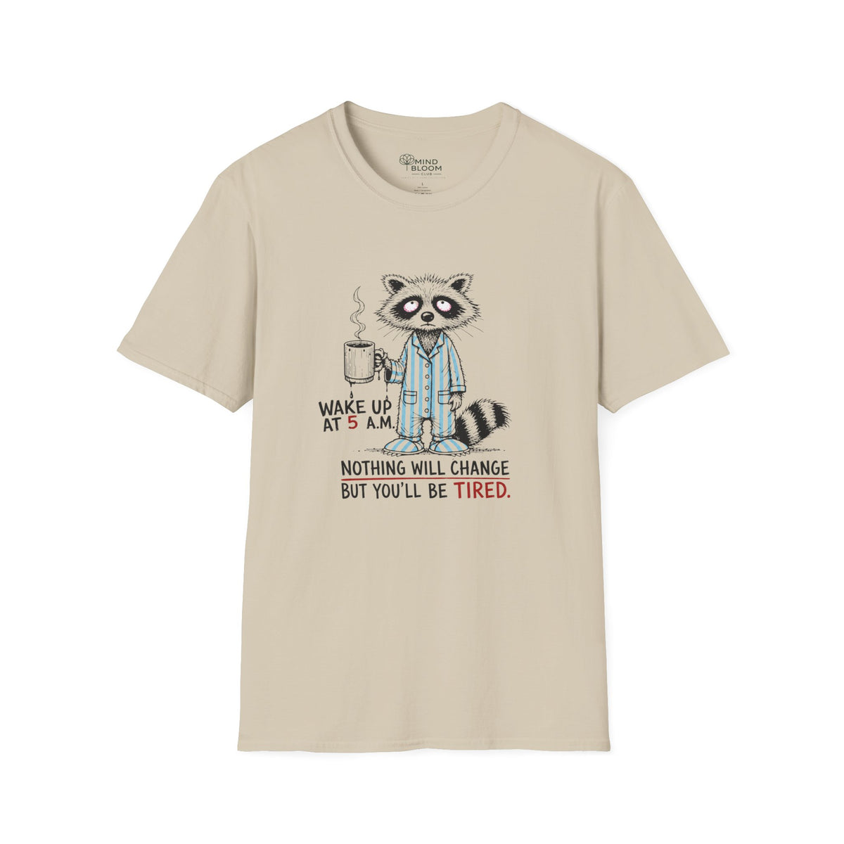 Wake up T-Shirt