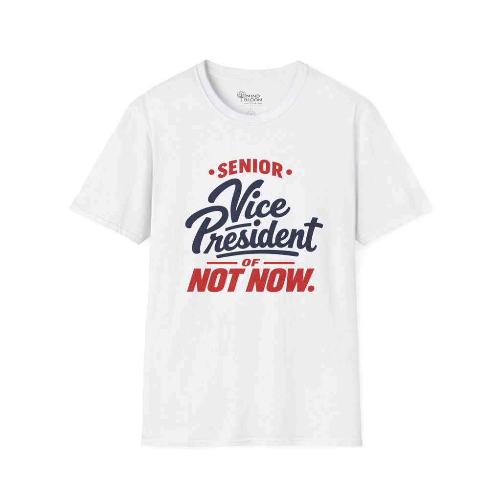 VP of Not Now T-Shirt