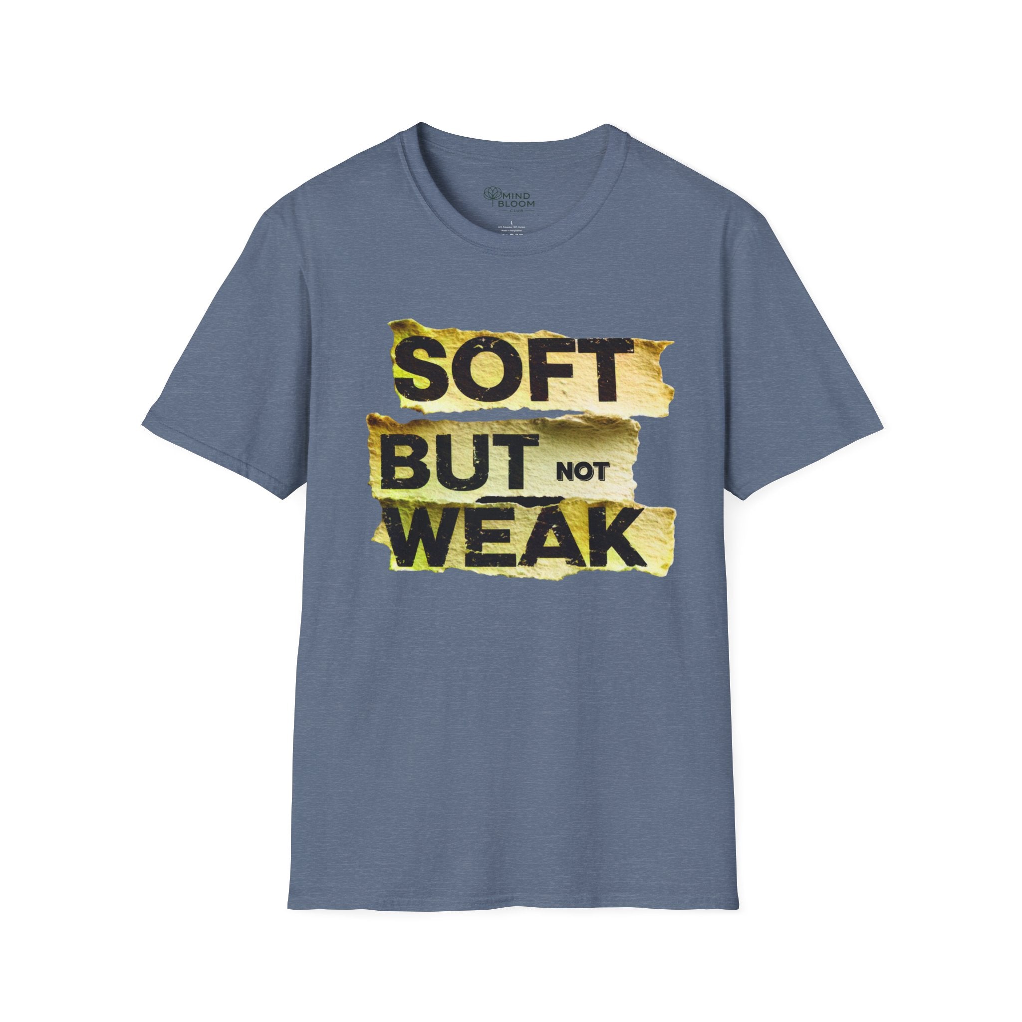 Soft but not Weak T-Shirt