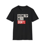 Dating Tip No. 1 T-Shirt