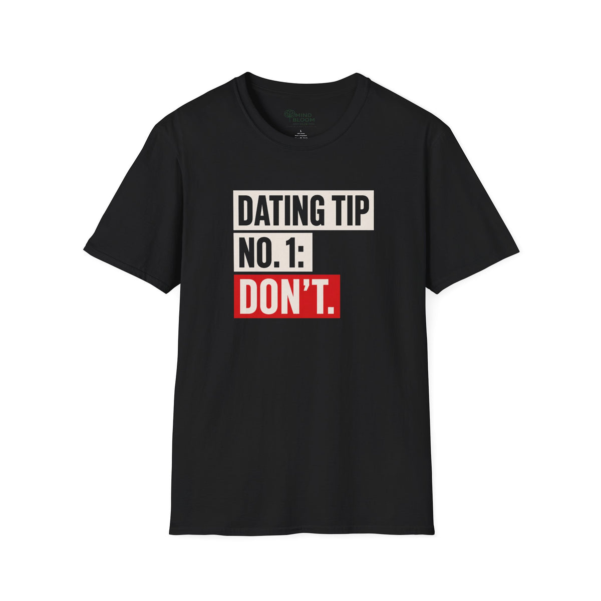 Dating Tip No. 1 T-Shirt