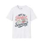 Be Surprising T-Shirt