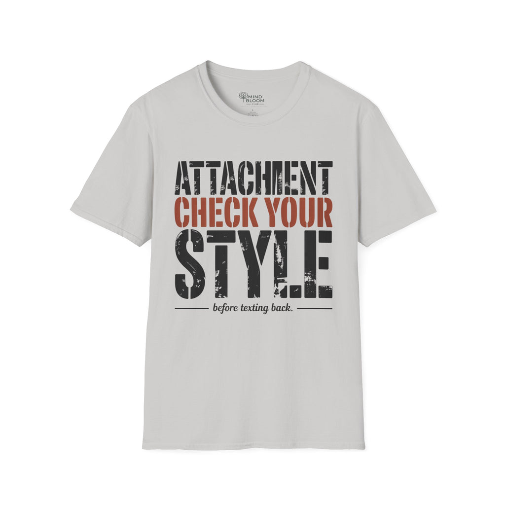 Attachment check your style T-Shirt