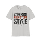 Attachment check your style T-Shirt