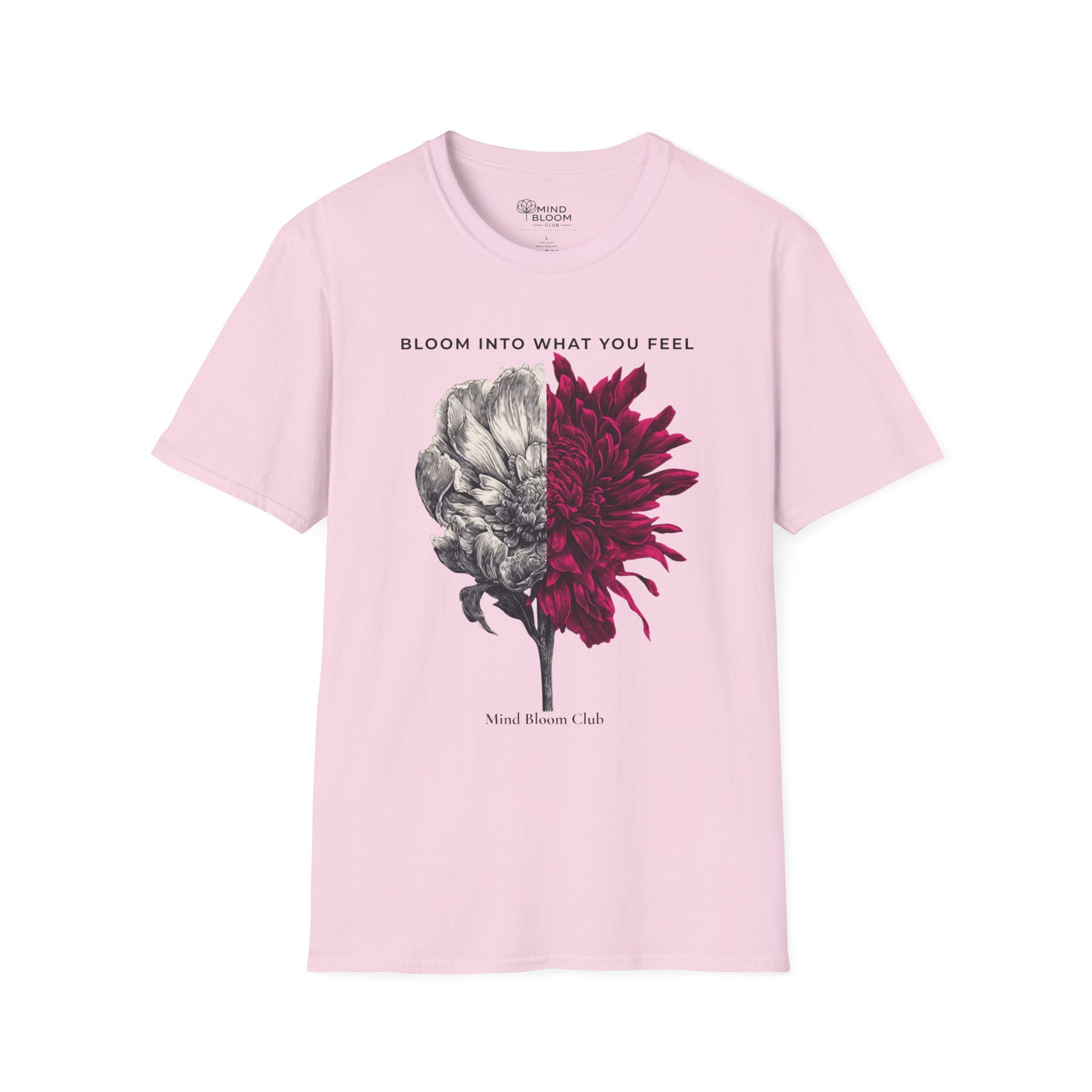 Bloom into what you feel T-Shirt