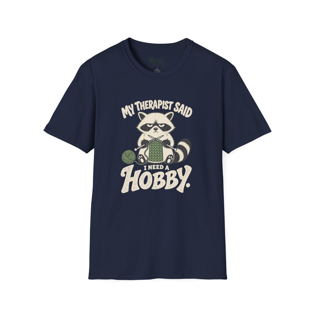 I Need A Hobby T-Shirt