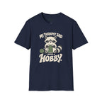I Need A Hobby T-Shirt