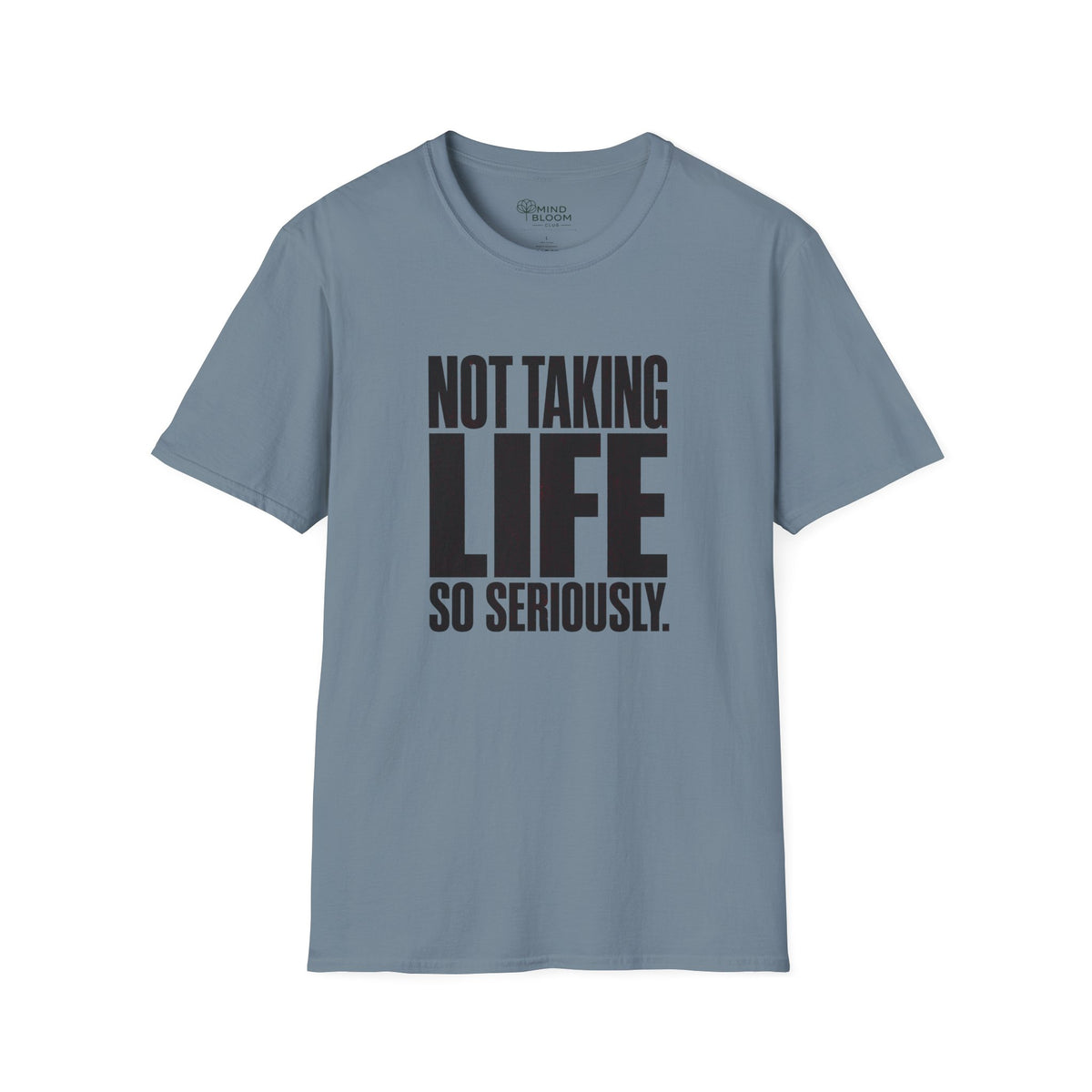 Not So Seriously T-Shirt