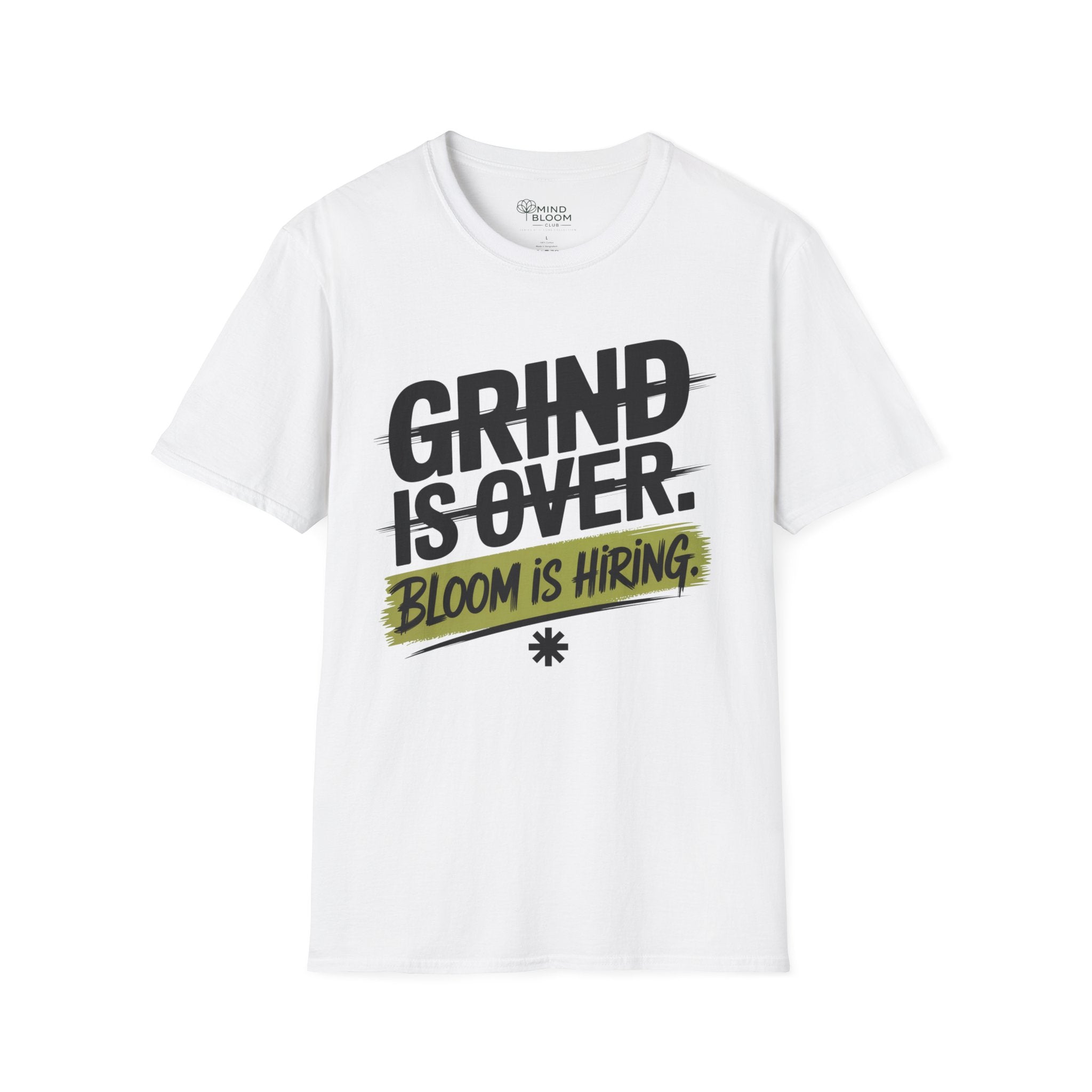 Grind is over. Bloom is hiring T-Shirt