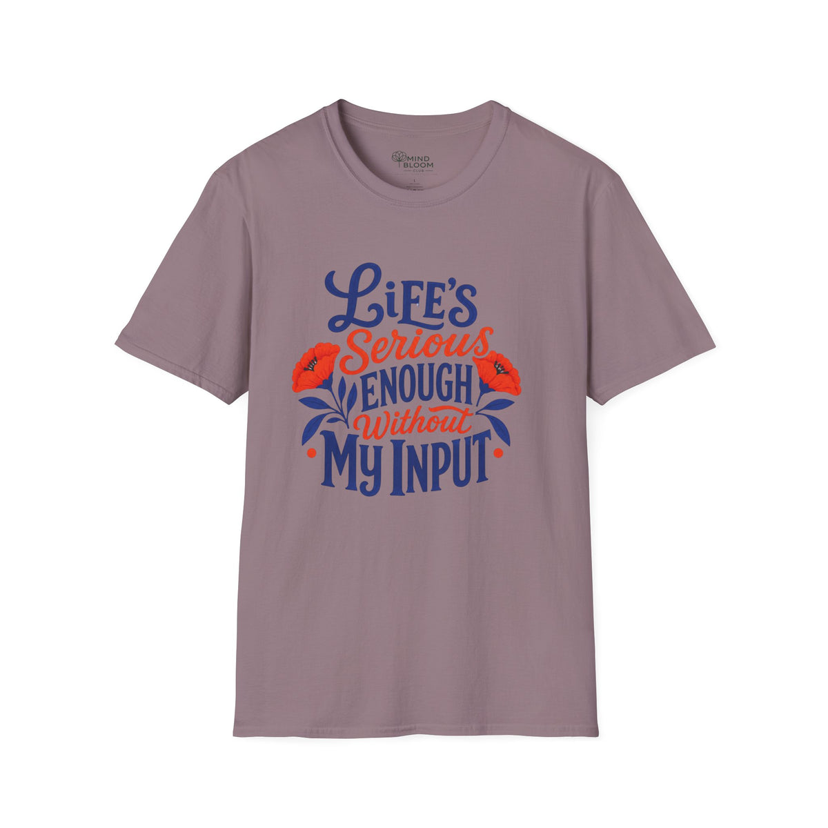 Without My Input T-Shirt