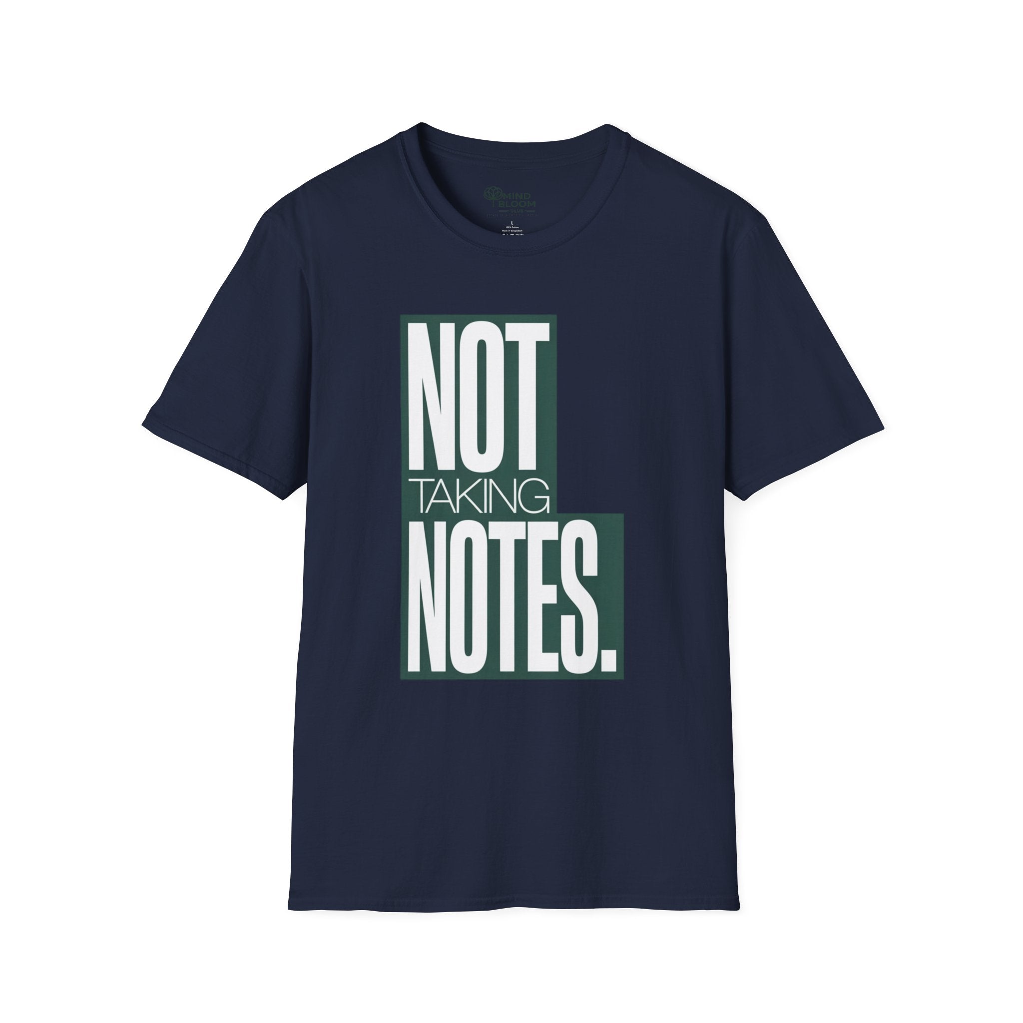 Not taking notes T-Shirt