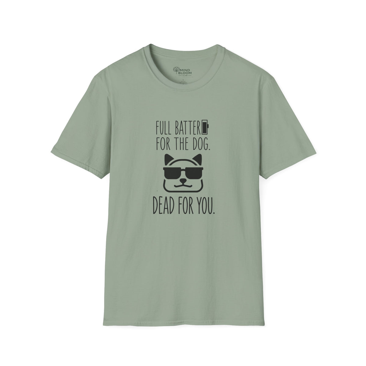 Full Battery For The Dog T-Shirt