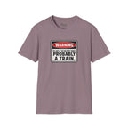 Probably A Train T-Shirt