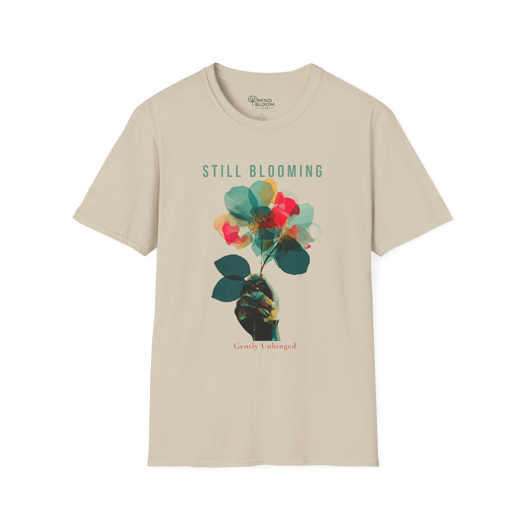 Still Blooming T-Shirt