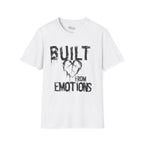 Built from emotions T-Shirt