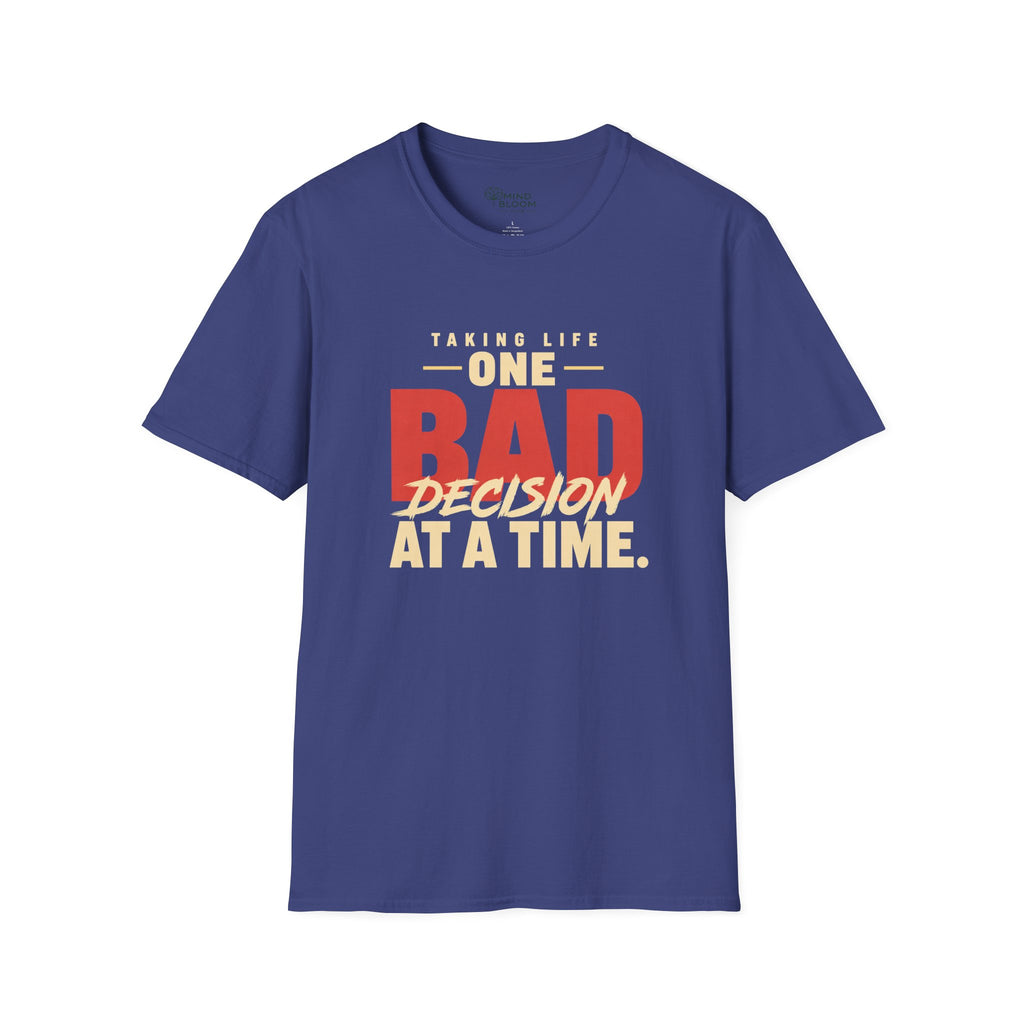 Bad Decisions T-Shirt