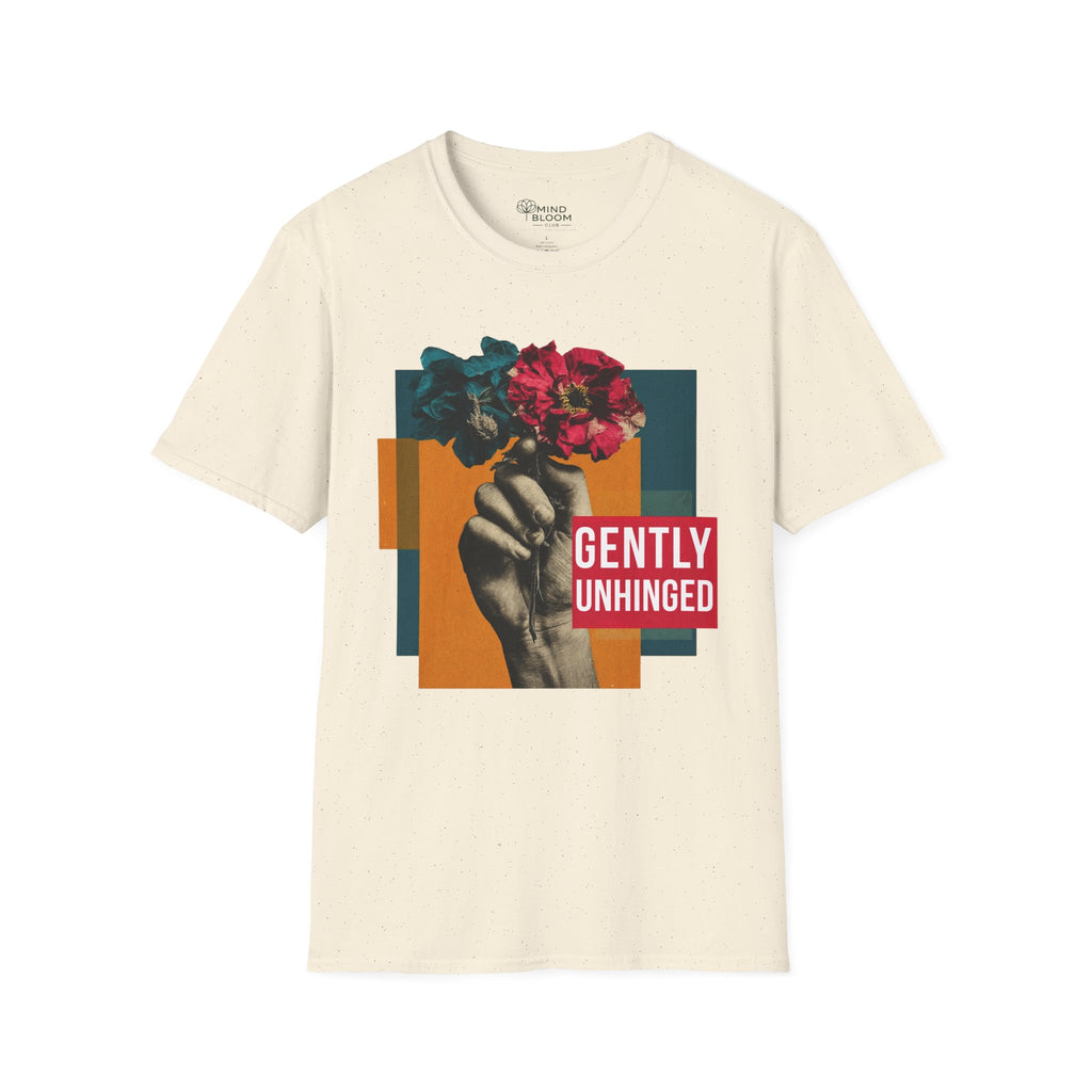 Gently Unhinged T-Shirt