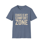 Chaos is my comfort zone T-Shirt
