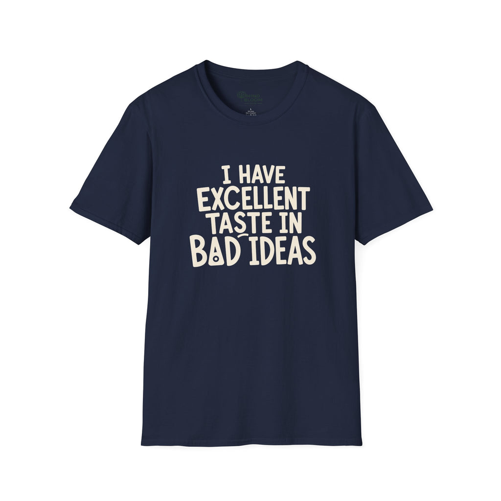 Taste In Bad Ideas T-Shirt